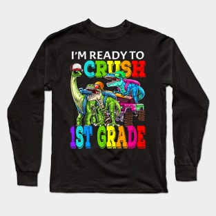 I'm Ready To Crush 1st Grade Monster Truck Dinosaur Back To School Long Sleeve T-Shirt